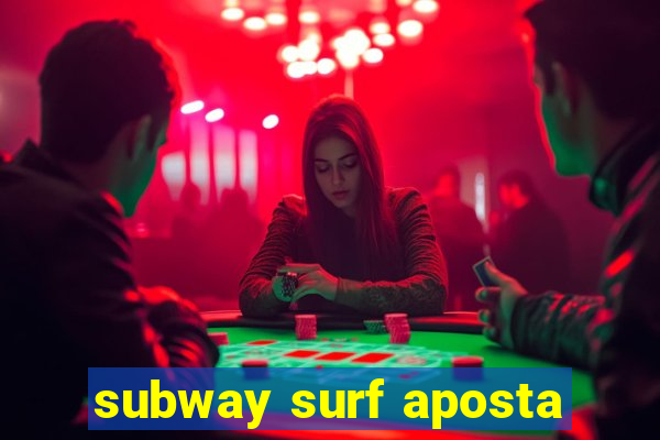 subway surf aposta